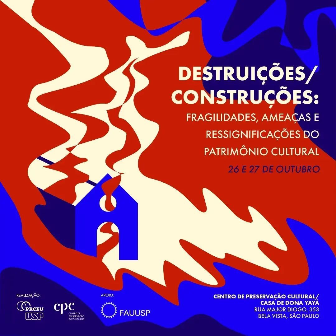 Destruições/Construções: fragilidades, ameaças e ressignificação do patrimônio cultural
