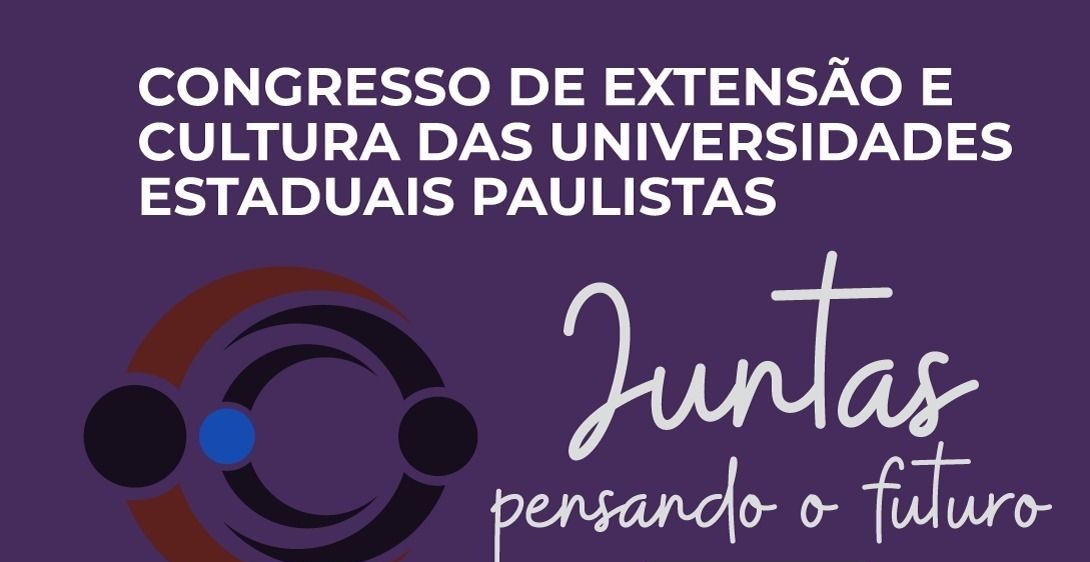 Universidades Estaduais Paulistas realizam Congresso de Extensão e Cultura